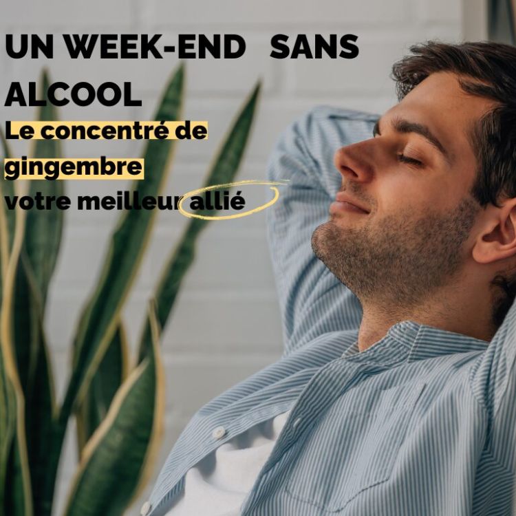 🌿 Week-end sans alcool : pourquoi choisir le jus de gingembre comme alternative naturelle ?